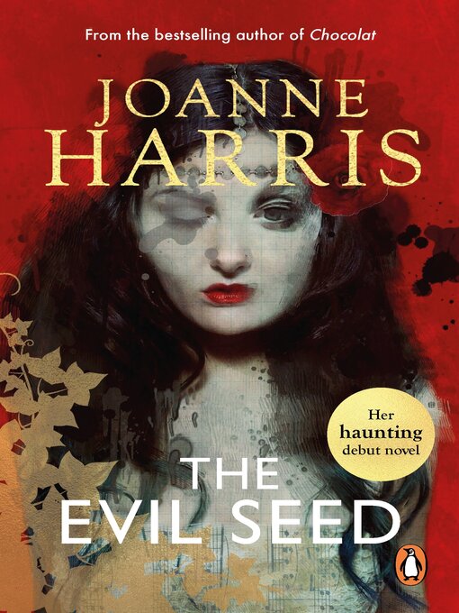 Title details for The Evil Seed by Joanne Harris - Available